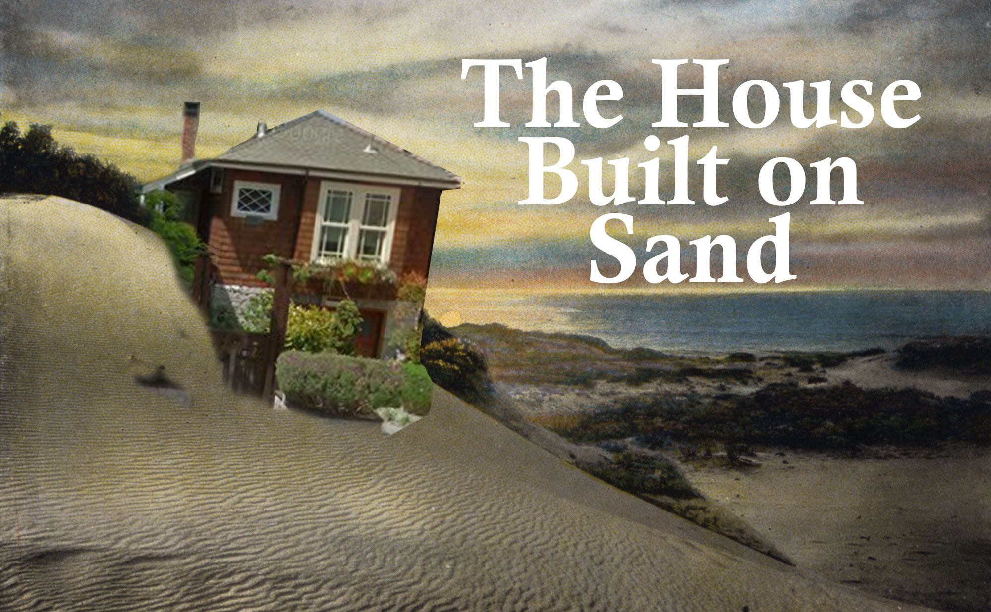 The House Built On Sand