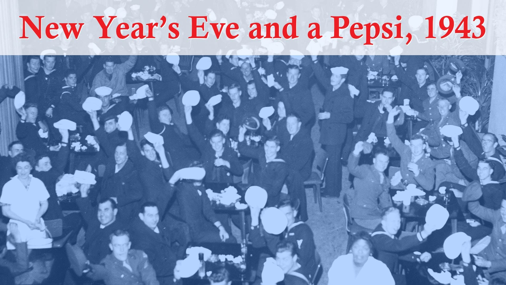 New Year's Eve and a Pepsi, 1943