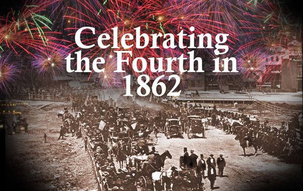 Celebrating the 4th in 1862