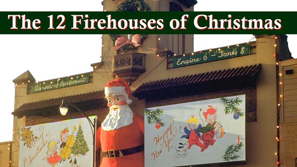 The 12 Firehouses of Christmas