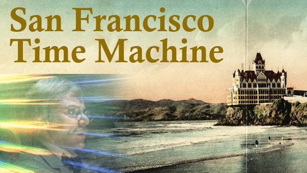 San Francisco Time Machine
